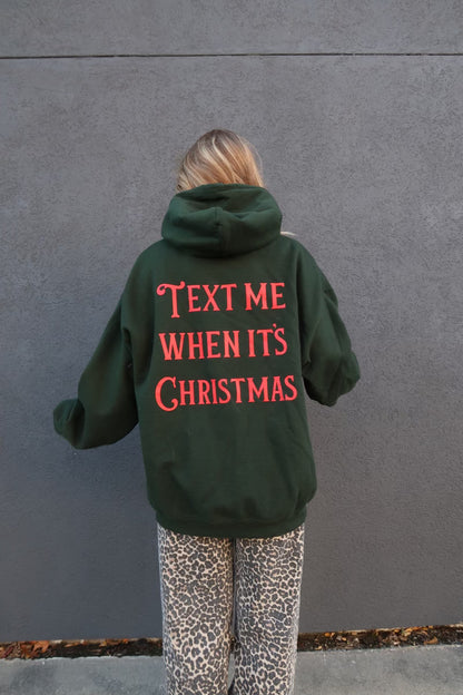 Text me when its Christmas Hoodie